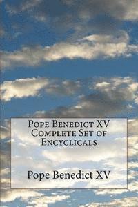 bokomslag Pope Benedict XV Complete Set of Encyclicals