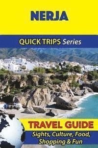 bokomslag Nerja Travel Guide (Quick Trips Series): Sights, Culture, Food, Shopping & Fun