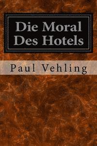 bokomslag Die Moral Des Hotels