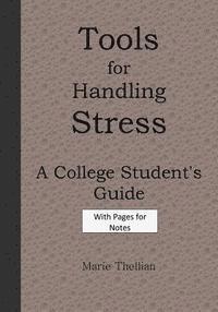 Tools for Handling Stress A College Student's Guide With Pages for Notes Brown E: High School Graduation Gifts for Him in all Departments; High School 1