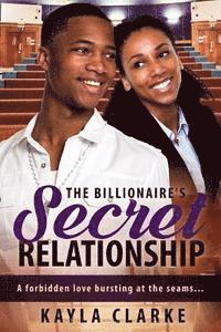 bokomslag The Billionaire's Secret Relationship: A Marriage African American Romance