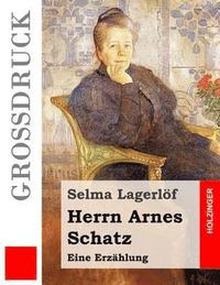 bokomslag Herrn Arnes Schatz (Großdruck): Eine Erzählung