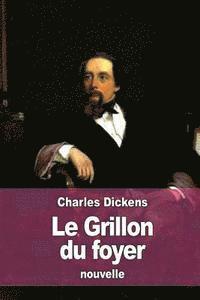 bokomslag Le Grillon du foyer: Histoire fantastique d'un intérieur domestique