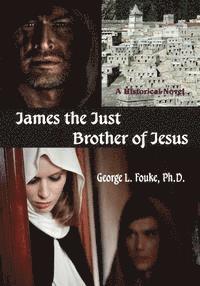 bokomslag James the Just, Brother of Jesus