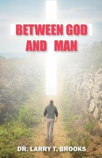 bokomslag Between God and Man