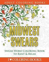 bokomslag Midwest Swears: Swear Word Adult Coloring Book to Rant & Relax