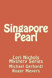 bokomslag Singapore Pearl: Lori Nichols Mystery Series