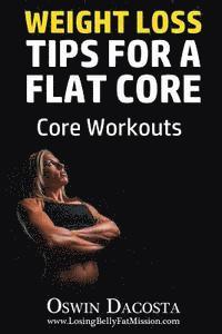 bokomslag Weight Loss Tips For A Flat Core: Core Workouts