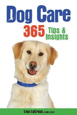 bokomslag Dog Care: 365 Tips & Insights