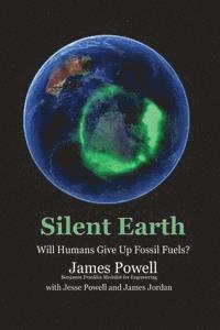 bokomslag Silent Earth: Will Humans Give Up Fossil Fuels?