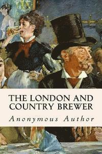 bokomslag The London and Country Brewer