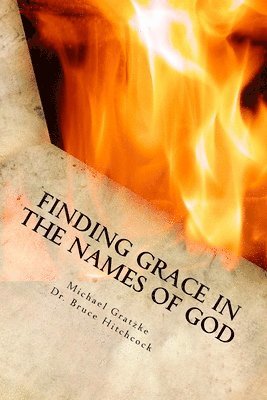 Finding Grace in the Names of God: God's Grace: Past, Present, and Future 1