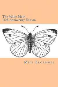 bokomslag The Miller Moth: 15th Anniversary Edition