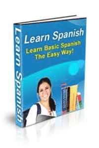 bokomslag Learn Spanish: Learn Basic Spanish The Easy Way!