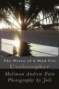 bokomslag The Diary of A Mad Uso: Usolosopher