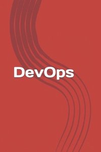 bokomslag DevOps: From newbie to professional. Fast and simple guide to DevOps