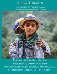 bokomslag Guatemala - Un Sueño por Tierras Mayas