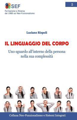 bokomslag Il Linguaggio del Corpo: Uno sguardo all'interno della persona nella sua complessità