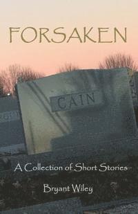 bokomslag Forsaken: A Collection of Short Stories