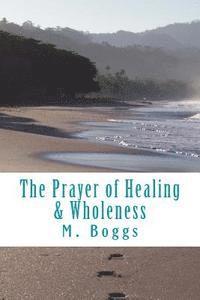 bokomslag The Prayer of Healing & Wholeness