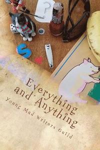 bokomslag Everything and Anything: A Collection of Works by the Young Mad Writers