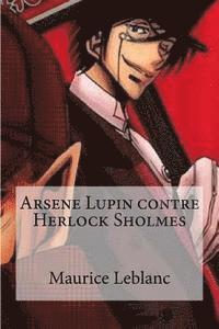 bokomslag Arsene Lupin contre Herlock Sholmes