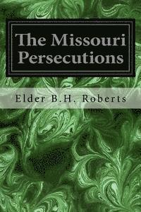 bokomslag The Missouri Persecutions