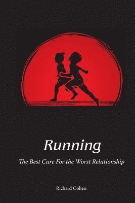 Running: The Best Cure For the Worst Relationship 1
