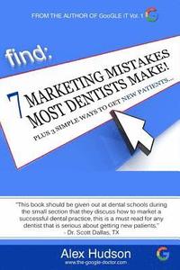 bokomslag 7 Marketing Mistakes Most Dentists Make: Plus 3 Proven Ways to get New Patients