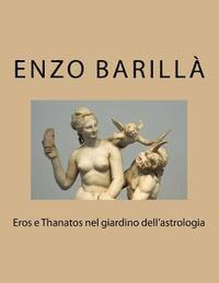 bokomslag Eros e Thanatos nel giardino dell'astrologia