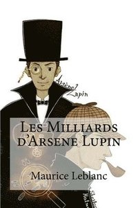 bokomslag Les Milliards d'Arsene Lupin