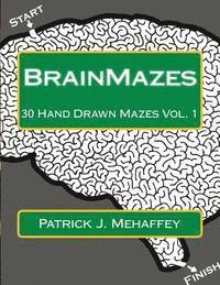 bokomslag BrainMazes: 30 Hand Drawn Mazes Vol. 1