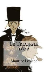 Maurice LeBlanc, Hollybooks - Le Triangle d'or, Häftad
