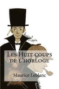 Les Huit coups de l'horloge 1