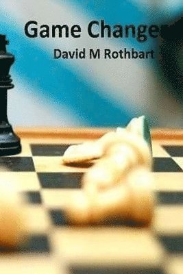 David M. Rothbart - Game Changer, Häftad