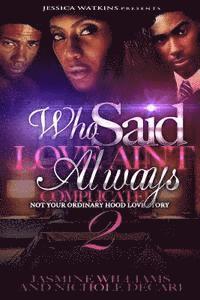 bokomslag Who Said Love Ain't Always Complicated 2 (THE FINALE): Not Your Ordinary Hood Love Story