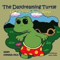 bokomslag The Daydreaming Turtle/La Tortuga Sonadora