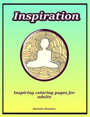 Hannah Shannon - Inspiration: Inspiring coloring pages for adults, Häftad. Tillgänglighet: Lägg i varukorg