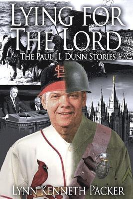 bokomslag Lying For The Lord-The Paul H. Dunn Stories