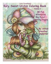 Heather Valentin - Lacy Sunshine's Rory Sweet Urchin Coloring Book Volume 2: Fun Whimsical Big Eyed Art, Häftad