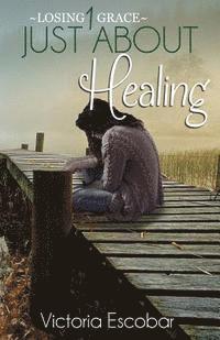 bokomslag Just About Healing