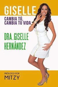 Giselle: Cambia tu, Cambia tu Vida 1