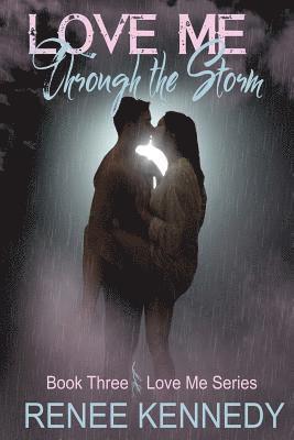 Renee Kennedy - Love Me Through the Storm, Häftad