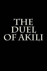 bokomslag The Duel of Akili