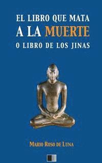 bokomslag El libro que mata a la Muerte o el Libro de los Jinas