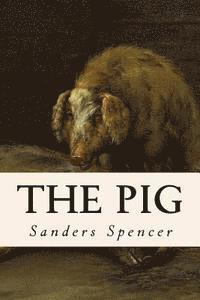 Sanders Spencer - The Pig, Häftad