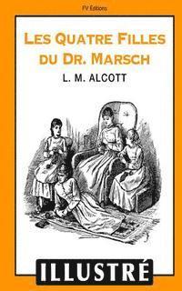 bokomslag Les quatre filles du Dr. Marsch (Illustrè)