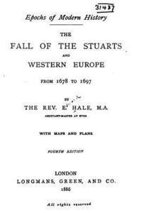 bokomslag The Fall of the Stuarts and Western Europe, from 1678 to 1697