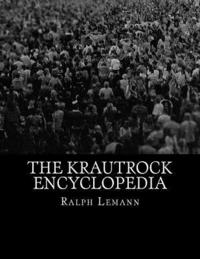 bokomslag The Krautrock Encyclopedia