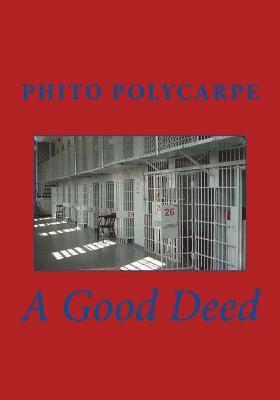 Phito Polycarpe - A Good Deed, Häftad